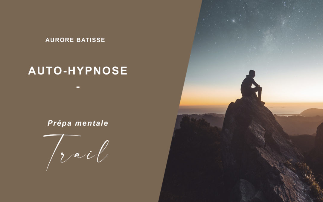 Auto-hypnose pour la préparation mentale – Athlètes Trail